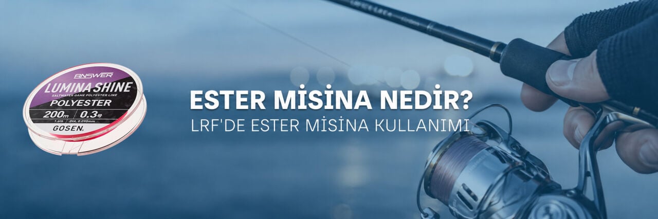 Ester Misina Nedir? Lrf de Ester Misina Kullanımı